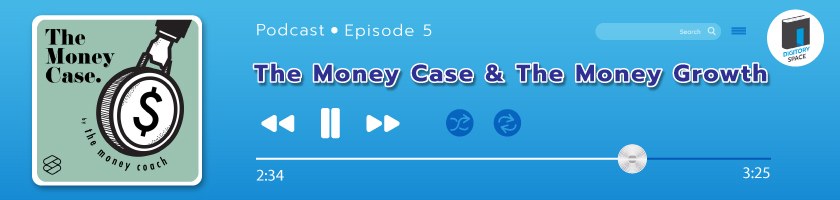 The Money Case & The Money Growth Podcast
